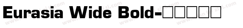 Eurasia Wide Bold字体转换